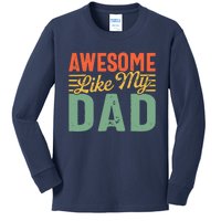 Awesome Like My Dad Family Lover Retro Vintage Kids Long Sleeve Shirt