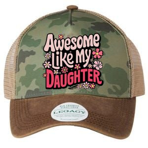 Awesome Like My Daughter Funny Cool Awesome Mom Dad Love Legacy Tie Dye Trucker Hat