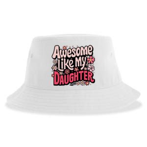 Awesome Like My Daughter Funny Cool Awesome Mom Dad Love Sustainable Bucket Hat