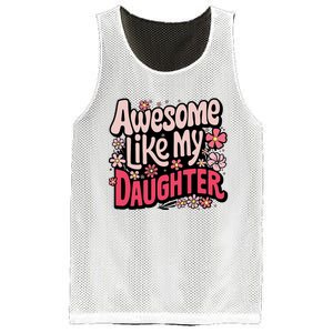 Awesome Like My Daughter Funny Cool Awesome Mom Dad Love Mesh Reversible Basketball Jersey Tank