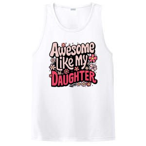 Awesome Like My Daughter Funny Cool Awesome Mom Dad Love PosiCharge Competitor Tank