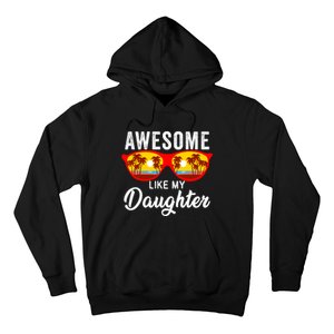 Awesome Like My Daughter Sunglasses Funny Father Day Dad Hoodie