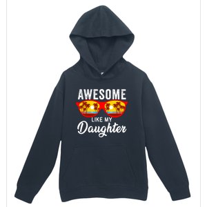 Awesome Like My Daughter Sunglasses Funny Father Day Dad Urban Pullover Hoodie