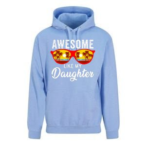 Awesome Like My Daughter Sunglasses Funny Father Day Dad Unisex Surf Hoodie