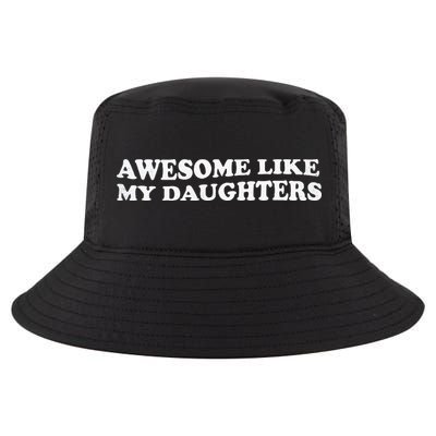 Awesome Like My Daughters Funny Mother Father Cool Comfort Performance Bucket Hat