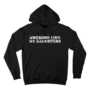 Awesome Like My Daughters Funny Mother Father Hoodie