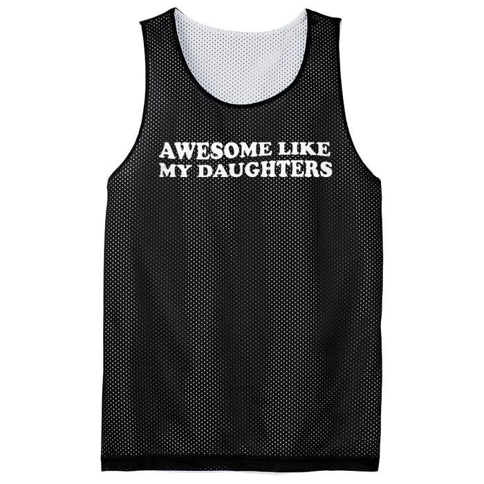 Awesome Like My Daughters Funny Mother Father Mesh Reversible Basketball Jersey Tank