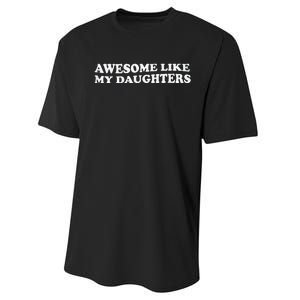 Awesome Like My Daughters Funny Mother Father Performance Sprint T-Shirt