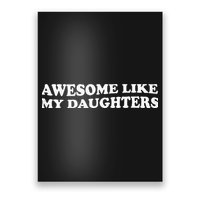 Awesome Like My Daughters Funny Mother Father Poster