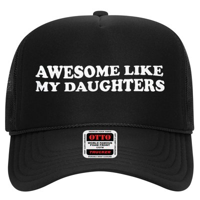 Awesome Like My Daughters Funny Mother Father Trucker Hat