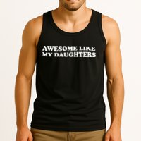 Awesome Like My Daughters Funny Mother Father Tank Top