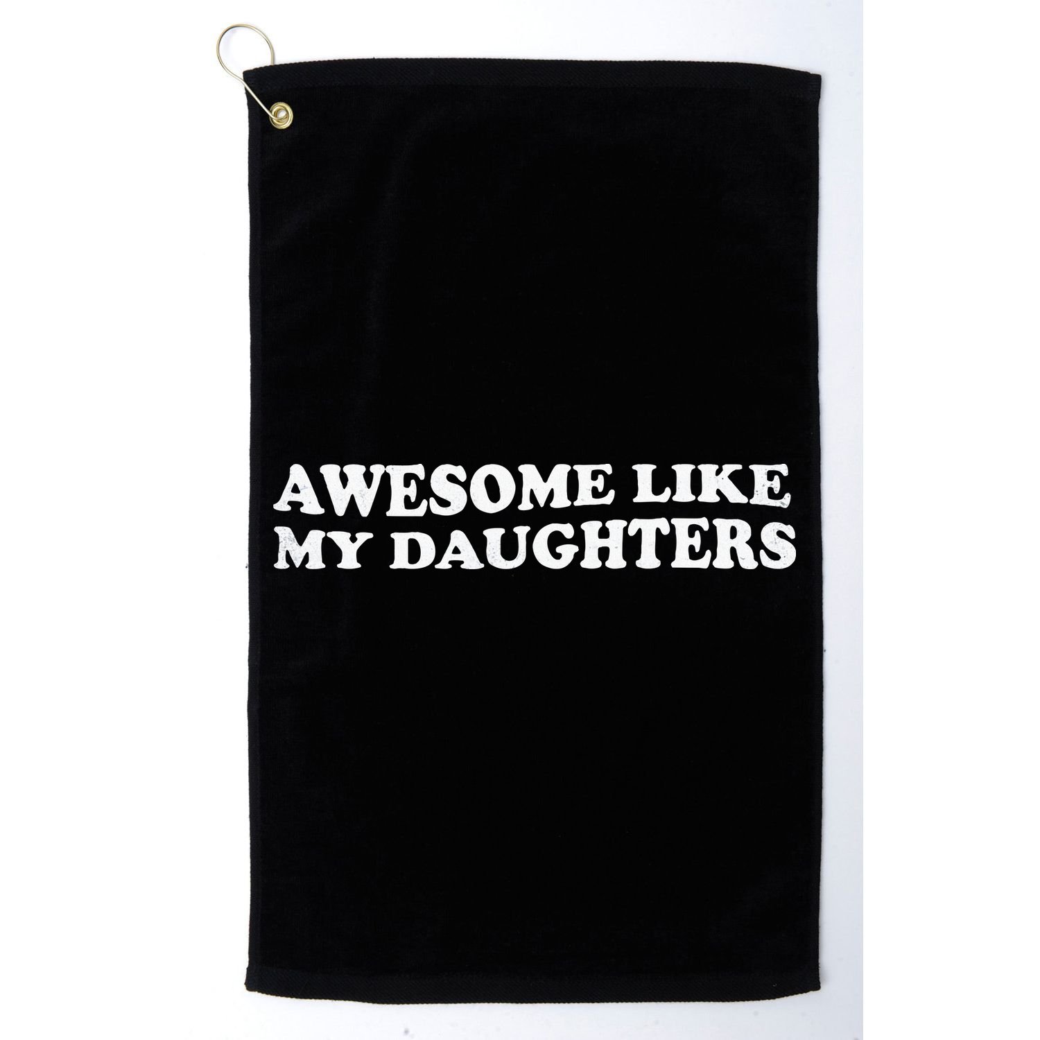 Awesome Like My Daughters Funny Mother Father Golf Towel