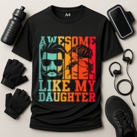 Awesome Like My Daughter Funny Dad And Daughter FatherS Day Cooling Performance Crew T-Shirt