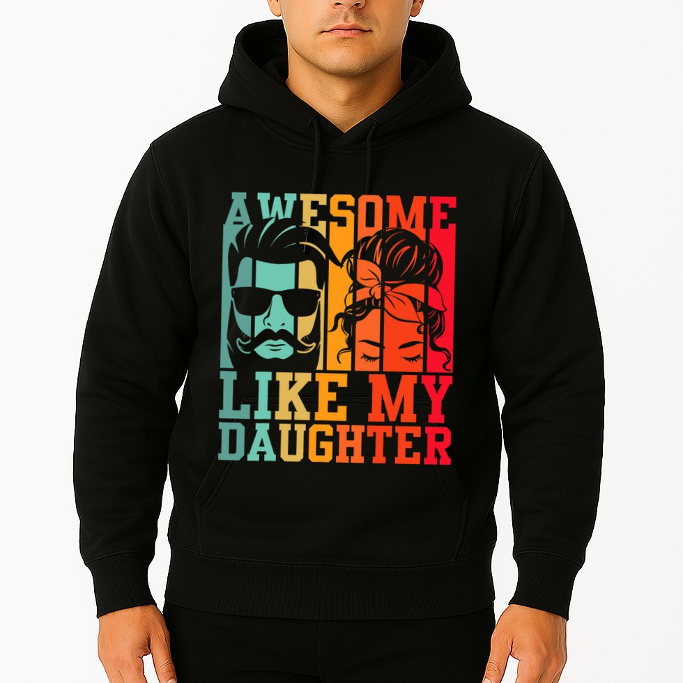 Awesome Like My Daughter Funny Dad And Daughter FatherS Day Hoodie