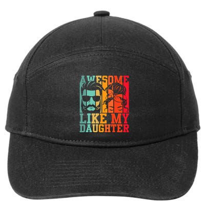 Awesome Like My Daughter Funny Dad And Daughter FatherS Day 7-Panel Snapback Hat