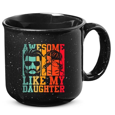 Awesome Like My Daughter Funny Dad And Daughter FatherS Day 15oz Campfire Ceramic Mug