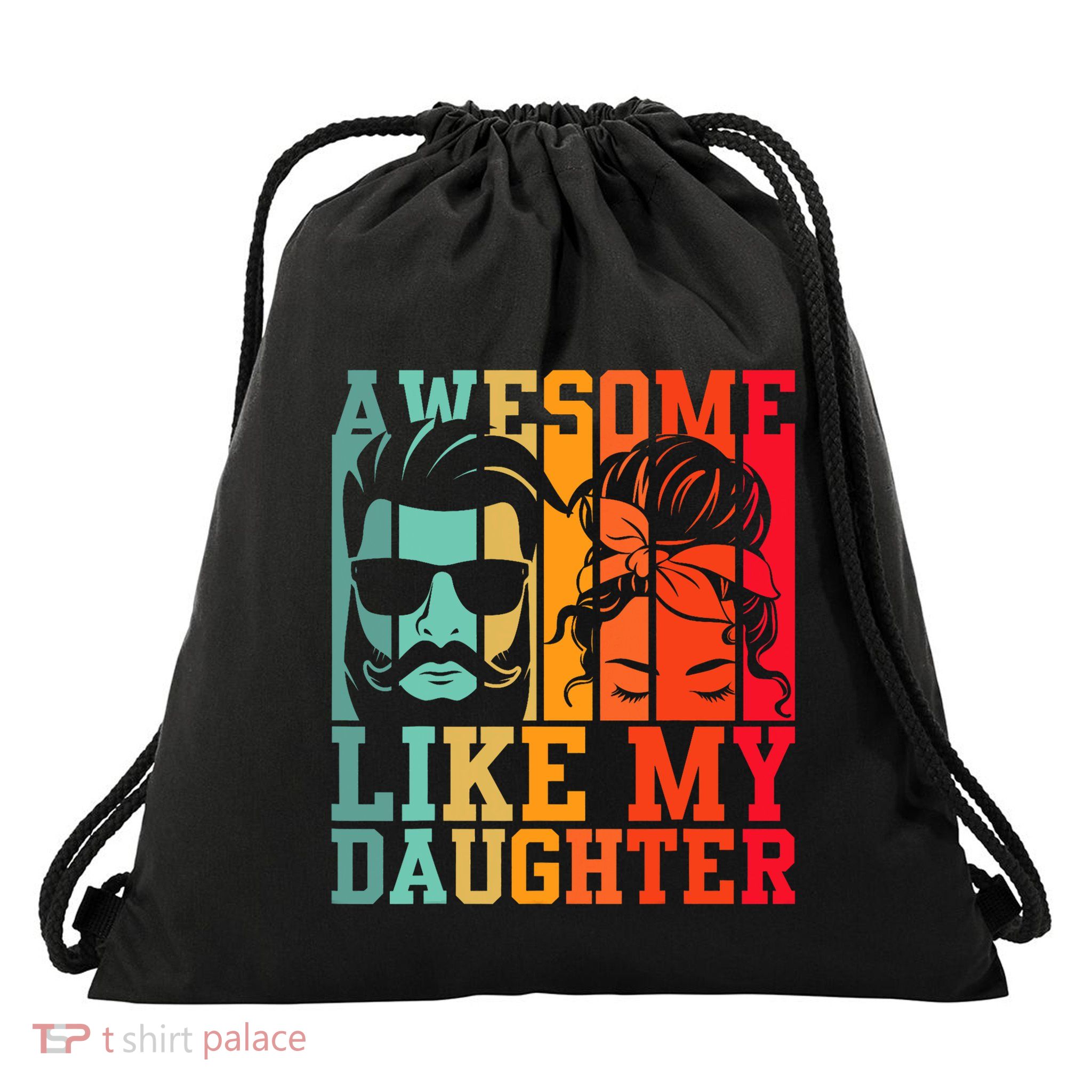 Awesome Like My Daughter Funny Dad And Daughter FatherS Day Drawstring Bag