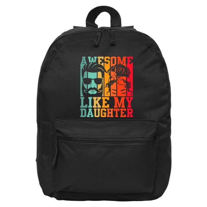 Awesome Like My Daughter Funny Dad And Daughter FatherS Day 16 in Basic Backpack