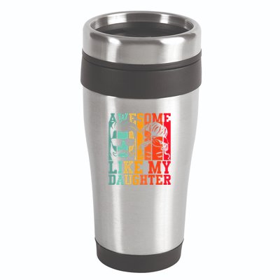 Awesome Like My Daughter Funny Dad And Daughter FatherS Day 16oz Travel Tumbler