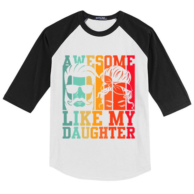 Awesome Like My Daughter Funny Dad And Daughter FatherS Day Kids Colorblock Raglan Jersey