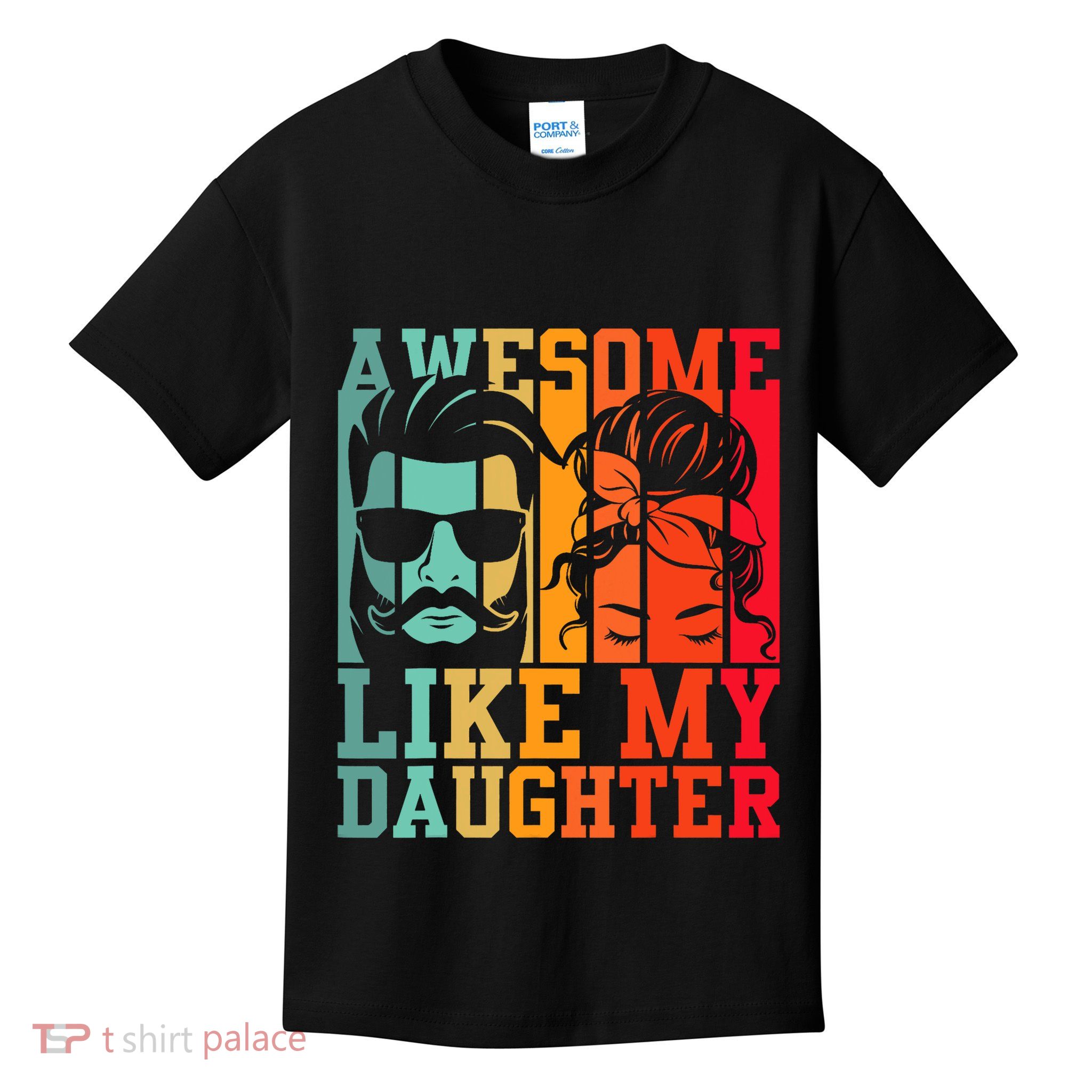 Awesome Like My Daughter Funny Dad And Daughter FatherS Day Kids T-Shirt