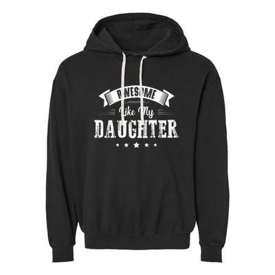 Awesome Like My Daughter Gifts Dad Joke Fathers Day Dad Garment-Dyed Fleece Hoodie