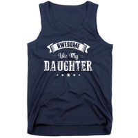 Awesome Like My Daughter Gifts Dad Joke Fathers Day Dad Tank Top