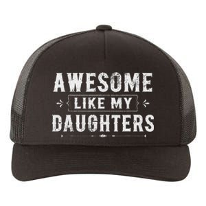 Awesome Like My Daughters Dad Funny Father's Day Yupoong Adult 5-Panel Trucker Hat