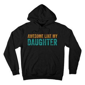 Awesome Like My Daughter Parents Day Hoodie