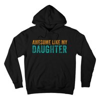 Awesome Like My Daughter Parents Day Hoodie