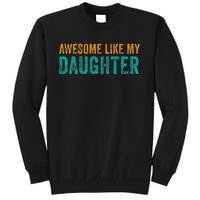 Awesome Like My Daughter Parents Day Sweatshirt