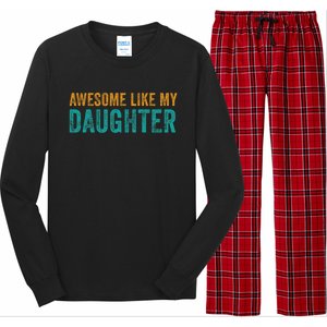 Awesome Like My Daughter Parents Day Long Sleeve Pajama Set