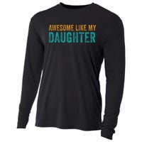 Awesome Like My Daughter Parents Day Cooling Performance Long Sleeve Crew