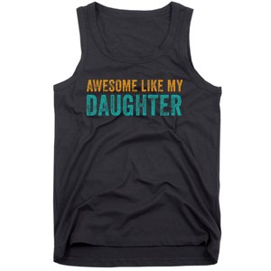 Awesome Like My Daughter Parents Day Tank Top