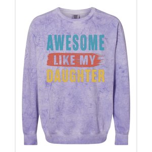 Awesome Like My Daughter Parents Day Colorblast Crewneck Sweatshirt