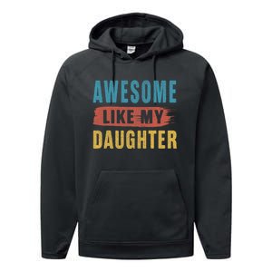 Awesome Like My Daughter Parents Day Performance Fleece Hoodie