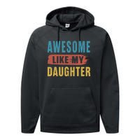 Awesome Like My Daughter Parents Day Performance Fleece Hoodie