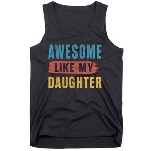 Awesome Like My Daughter Parents Day Tank Top