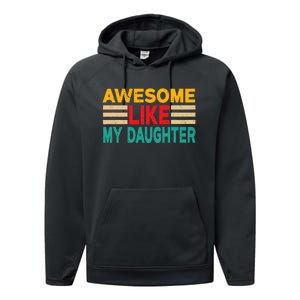 Awesome Like My Daughter Funny Dad Awesome Like My Daughter Performance Fleece Hoodie