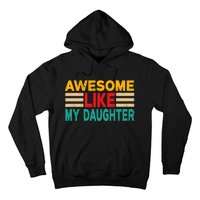 Awesome Like My Daughter Funny Dad Awesome Like My Daughter Hoodie