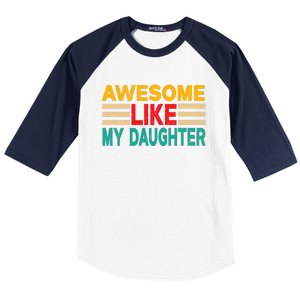 Awesome Like My Daughter Funny Dad Awesome Like My Daughter Baseball Sleeve Shirt