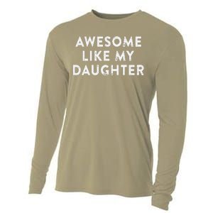 Awesome Like My Daughter Man Funny Fathers Day Dad Cooling Performance Long Sleeve Crew