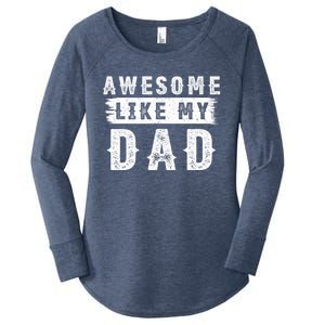 Awesome Like My Dad Retro Tee Funny Fathers Day Dady Funny Gift Women's Perfect Tri Tunic Long Sleeve Shirt