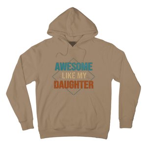 Awesome Like My Daughter Funny Gifts For Dad FatherS Day Hoodie