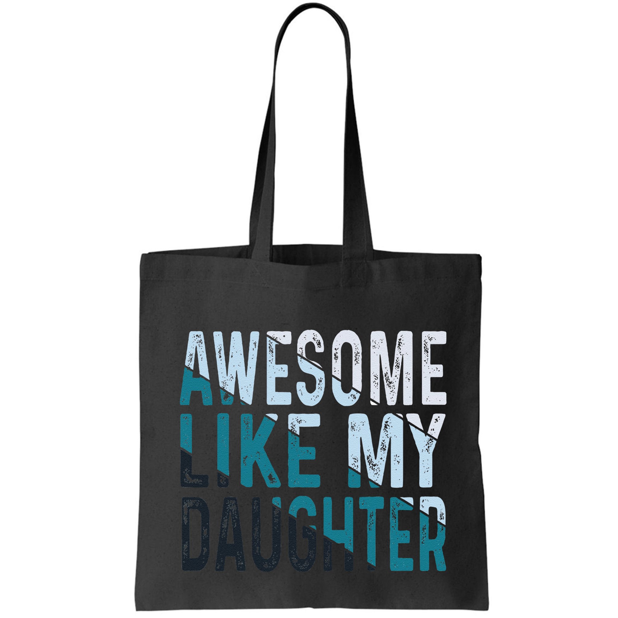Awesome Like My Daughter Girl Funny Papa Fathers Day Dad Bag