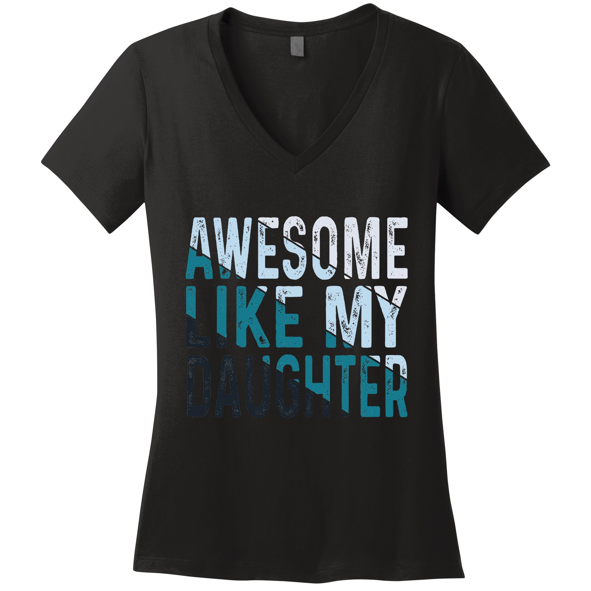 Awesome Like My Daughter Girl Funny Papa Fathers Day Dad Women's V-Neck T-Shirt