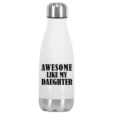 Awesome Like My Daughter Funny Fathers Day Gift Dad Stainless Steel Insulated Water Bottle