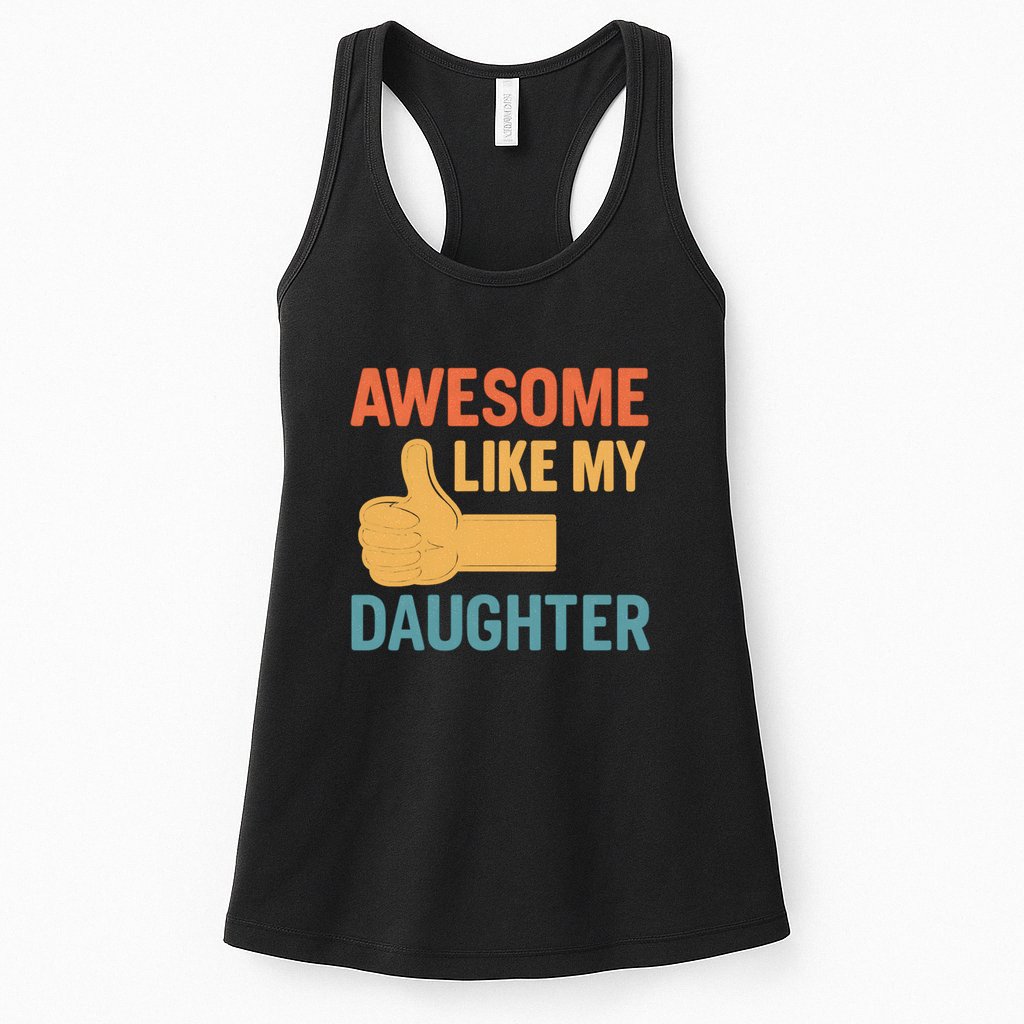 Awesome Like My Daughter - Father's Day Gift Womens Tank Top