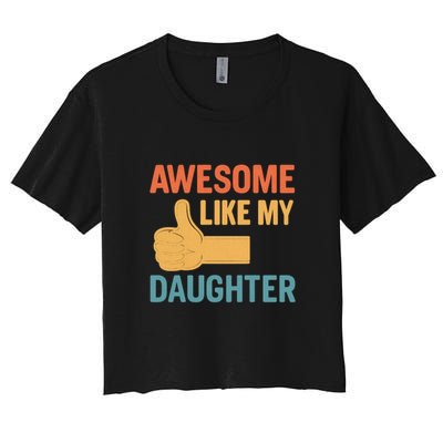 Awesome Like My Daughter - Father's Day Gift Crop Top
