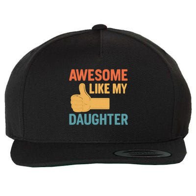 Awesome Like My Daughter - Father's Day Gift Wool Snapback Cap